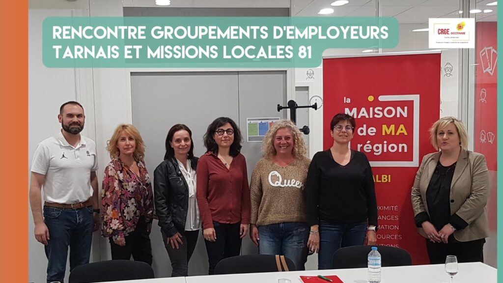 Rencontre CRGE Occitanie Groupement Employeurs Missions Locales Tarn